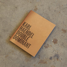 Load image into Gallery viewer, Karl Haendel - Double Dominant
