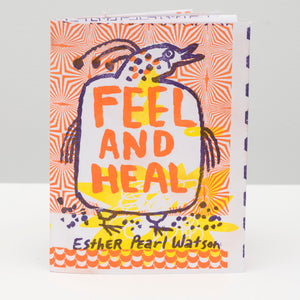 Esther Pearl Watson, Feel and Heal Zine